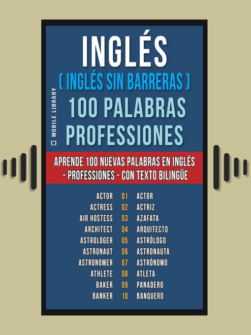 Title details for Inglés ( Inglés sin Barreras ) 100 Palabras--Professiones by Mobile Library - Available